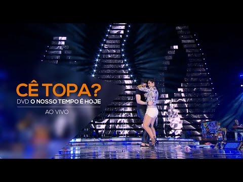 Luan Santana - Cê Topa - (Novo DVD O Nosso Tempo é hoje)