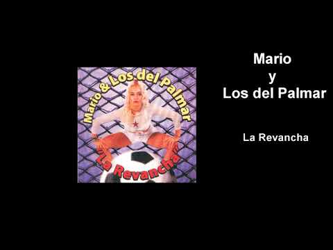 Mario y Los del Palmar - La Revancha