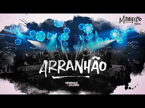Henrique e Juliano -  ARRANHÃO - DVD Manifesto Musical