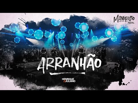 Henrique e Juliano - ARRANHÃO - DVD Manifesto Musical