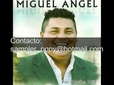 Miguel Angel - Como te extraño vida mia.mpg