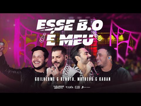 Guilherme e Benuto, Matheus & Kauan - Esse B.O É Meu | DVD Deu Rolo