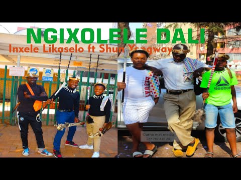 Inxele Likaselo ft Shun Yengwayo -Ngixolele Dali(Official Music Video) |2024|
