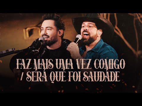 Fernando & Sorocaba - Faz Mais Uma Vez Comigo / Será Que Foi Saudade (Clipe oficial)