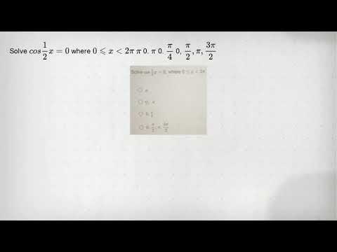 Solve cos(1)/(2)x=0 where 0leqslant xlt 2pi pi 0. pi 0. (pi )/(4) 0, (pi )/(2),pi ,(3pi )/(2)