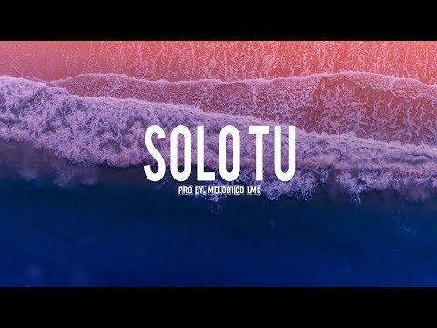 Solo Tu - Pista de Reggaeton Pop Latin Beat 2019 #28 | Prod.By Melodico LMC - VENDIDA