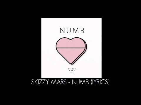 Skizzy Mars - Numb (Lyrics)