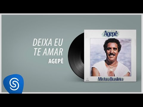 Agepê - Deixa Eu Te Amar (Álbum 