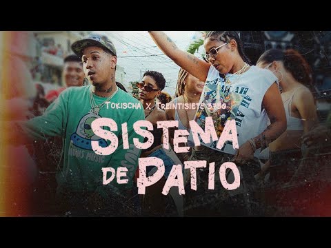 Tokischa x Treintisiete 3730 - Sistema De Patio [Video Oficial]