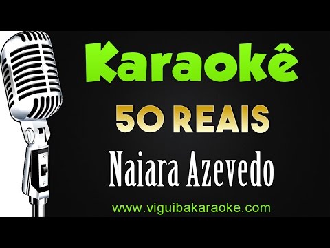 🎤 Naiara Azevedo - 50 Reais - Karaokê