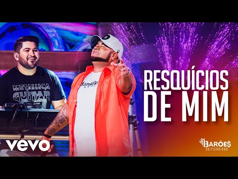 Os Barões da Pisadinha - Resquícios de Mim (Ao Vivo)