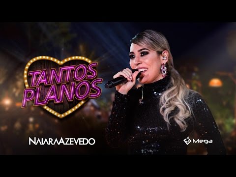 Naiara Azevedo - Tantos Planos (Clipe Oficial)