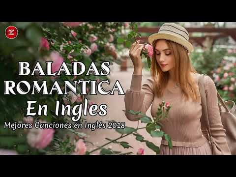 Baladas en Inglés ♥ Mejores Canciones En Inglés 2018 ♥ Canciones Romanticas en Inglés 2018